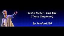 Justin Bieber - Fast Car ( Tracy Chapman ) TŁUMACZENIE PL