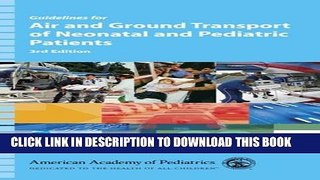 [PDF] Guidelines for Air and Ground Transport of Neonatal and Pediatric Patients Popular Colection