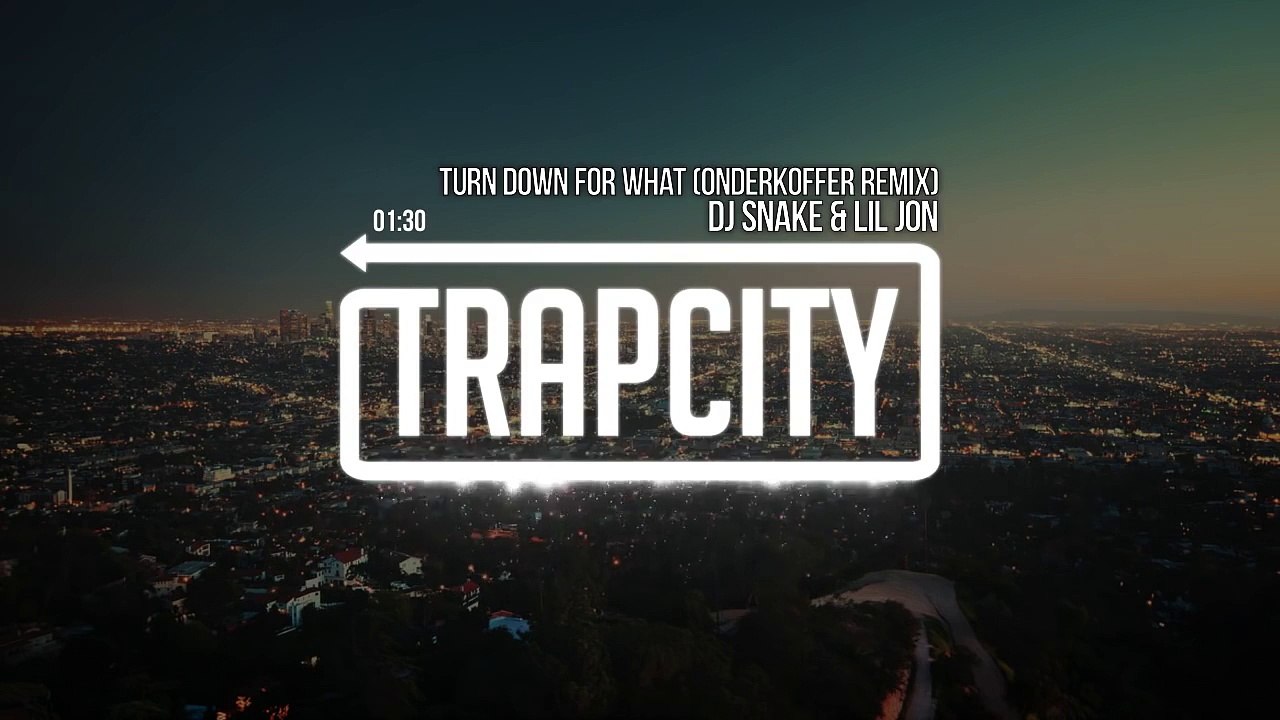 DJ Snake Lil Jon Turn Down For What Onderkoffer ( K Aben) REMIX TRAP MUSIC