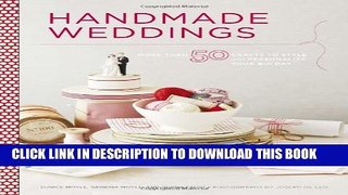 [PDF] Handmade Weddings: More Than 50 Crafts to Personalize Your Big Day Popular Online