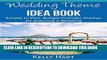 [PDF] Wedding Theme Idea Book: Simple to Plan Budget Friendly Wedding Themes (Wedding Planning