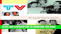 [PDF] TV Weddings: An Illustrated Guide Popular Online