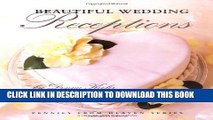 [PDF] Beautiful Wedding Receptions: Money-Saving And Easy Ideas To Fit Your Style And Budget