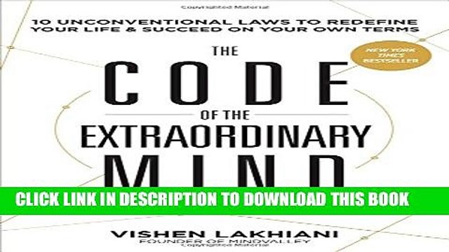 [PDF] The Code of the Extraordinary Mind: 10 Unconventional Laws to Redefine Your Life and Succeed