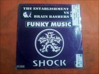 THE ESTABLISHMENT VS. BRAIN BASHERS.(FUNKY MUSIC.(ESTABLISHMENT & GARY WHATLEY MIX.)(12''.)(2002.)