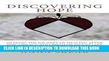 [PDF] Discovering Hope: Sharing the Journey of Healing After Miscarriage, Stillbirth, or Infant