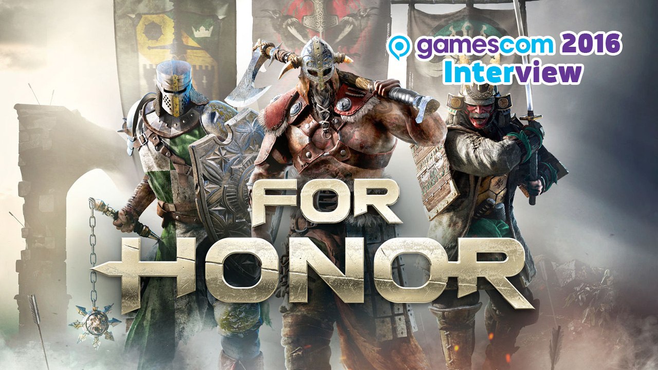For Honor - Das gamescom 2016-Interview