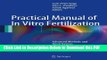 [Read] Practical Manual of In Vitro Fertilization: Advanced Methods and Novel Devices Full Online