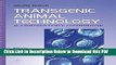 [Read] Transgenic Animal Technology, Second Edition: A Laboratory Handbook Full Online