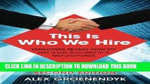 [PDF] This is Who We Hire: How to get a job, succeed in it, and get promoted. Popular Online