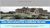 [PDF] Earthquake!: A personal account of the 2010 and 2011 Christchurch Earthquakes Full Colection