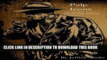 [New] Pulp Icons: Erle Stanley Gardner and His Pulp Magazine Characters Exclusive Full Ebook