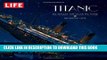 [PDF] LIFE Titanic: The Tragedy that Shook the World: One Century Later Popular Collection