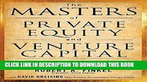 [PDF] The Masters of Private Equity and Venture Capital: Management Lessons from the Pioneers of