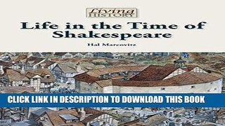 [PDF] Life in the Time of Shakespeare (Living History) Full Online