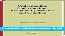[PDF] Understanding Understanding: Essays on Cybernetics and Cognition Free Books