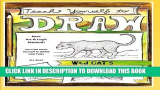 [PDF] Teach Yourself to Draw - Wild Cats: For Artists and Animal Lovers of All Ages (Teach