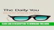 [PDF] The Daily You: How the New Advertising Industry Is Defining Your Identity and Your Worth