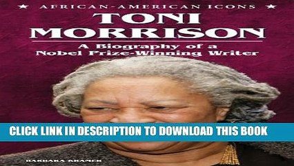 下载视频: [PDF] Toni Morrison: A Biography of a Nobel Prize-Winning Writer (African-American Icons) Popular