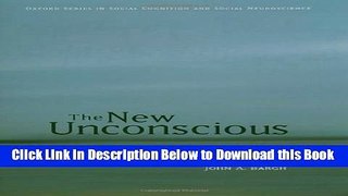[Best] The New Unconscious (Social Cognition and Social Neuroscience) Free Books