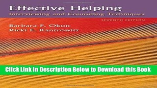 [Best] Effective Helping: Interviewing and Counseling Techniques (PSY 642 Introduction to