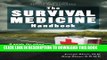 [PDF] The Survival Medicine Handbook: A Guide for When Help is Not on the Way Popular Colection