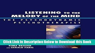 [Reads] Listening to the Melody of the Mind: The Psychodynamic Psychotherapist Free Books