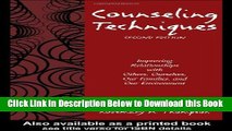 [Best] Counseling Techniques: Improving Relationships with Others, Ourselves, Our Families, and