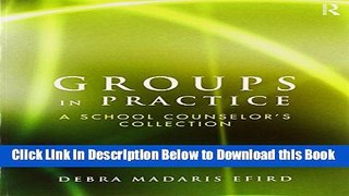 [Reads] Groups in Practice: A School Counselor s Collection Free Books