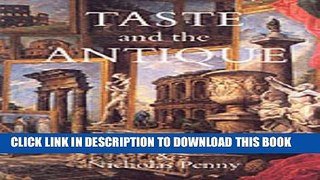 [PDF] Taste and the Antique: The Lure of Classical Sculpture, 1500-1900 Full Online