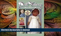 READ  Doll Values: Antique to Modern, Tenth Edition FULL ONLINE