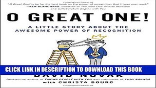 [PDF] O Great One!: A Little Story About the Awesome Power of Recognition Full Online