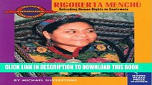 [PDF] Rigoberta Menchu: Defending Human Rights in Guatemala (Women Changing the World) Popular