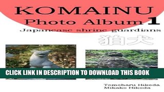 [PDF] KOMAINU Photo Album 1 : Japanease shrine guardians Full Collection