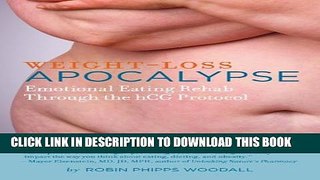 Collection Book Weight-Loss Apocalypse: Emotional Eating Rehab Through the hCG Protocol