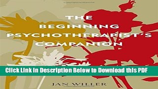 [Read] The Beginning Psychotherapist s Companion (Psychological Issues) Popular Online