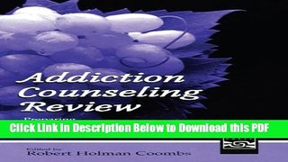 [Read] Addiction Counseling Review: Preparing for Comprehensive, Certification, and Licensing