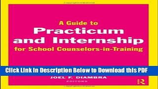 [Read] A Guide to Practicum and Internship for School Counselors-in-Training Ebook Free