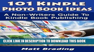 [PDF] 101 Kindle Photo Book Ideas Popular Collection