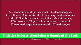 [Reads] Continuity and Change in the Social Competence of Children With Autism, Down Syndrome, and