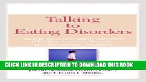 New Book Talking to Eating Disorders: Simple Ways to Support Someone With Anorexia, Bulimia, Binge