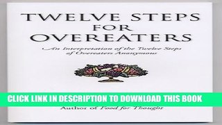 Collection Book Twelve Steps For Overeaters: An Interpretation Of The Twelve Steps Of Overeaters