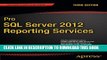 [New] Pro SQL Server 2012 Reporting Services (Expert s Voice in SQL Server) Exclusive Online