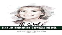 [PDF] If Only You Knew: a true story of bulimia, suicide, and a journey to hope Popular Collection