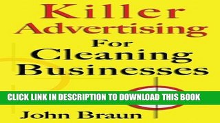 [PDF] Killer Advertising For Cleaning Businesses: The Hitman s Guide Popular Online