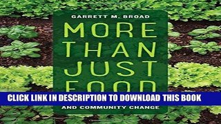 [PDF] More Than Just Food: Food Justice and Community Change (California Studies in Food and