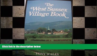 READ book  The West Sussex Village Book (The villages of Britain series)  FREE BOOOK ONLINE