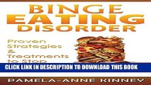 New Book Binge Eating Disorder: Proven Strategies   Treatments to Stop Over Eating