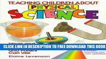 New Book Teaching Children About Physical Science: Ideas and Activities Every Teacher and Parent