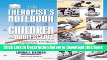 [Reads] The Therapist s Notebook for Children and Adolescents: Homework, Handouts, and Activities